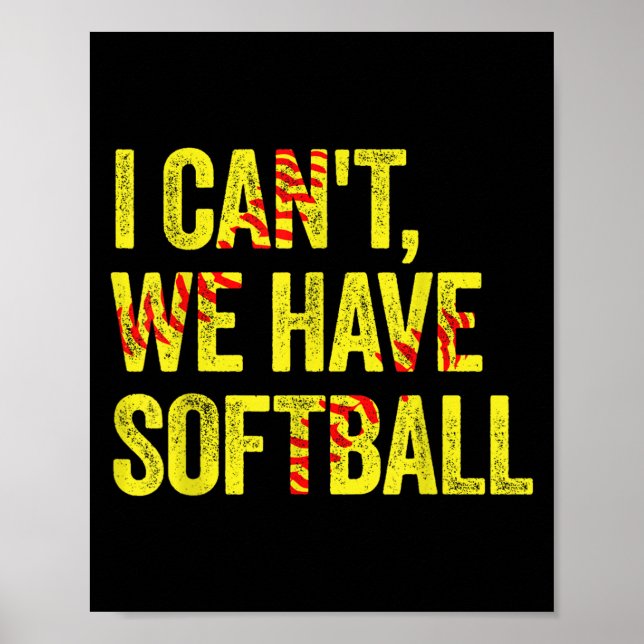 Póster I Can't We Have Softball  (Frente)