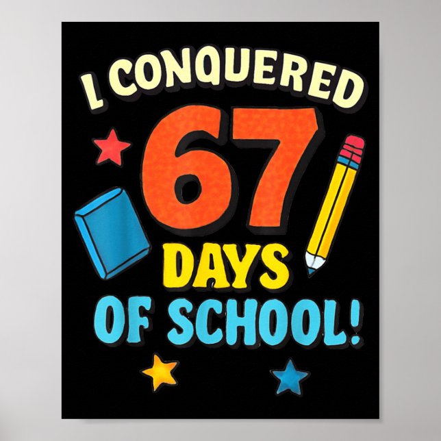 Póster I Conquered 67 Six Seven Days Of School Teachers B (Frente)