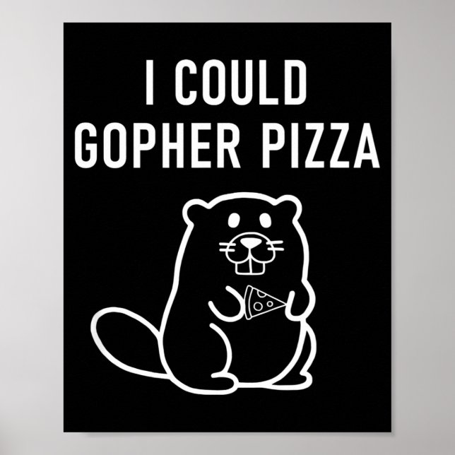 Póster I Could Gopher Zza Funny Puns Jokes Sarcastic  (Frente)