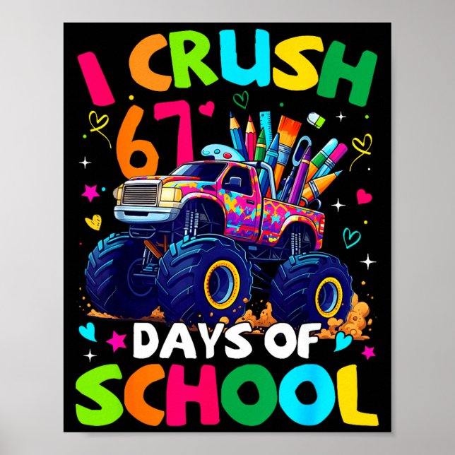 Póster I Crush 67 Days Of School Monster Truck Meme Slang (Frente)