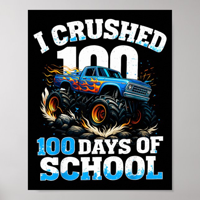 Póster I Crushed 100 Days Of School Monster Truck 100th D (Frente)