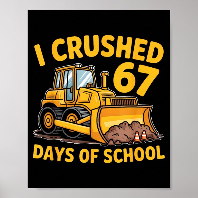 Póster I Crushed 67 Days Of School 67th Day Of School Boy (Frente)
