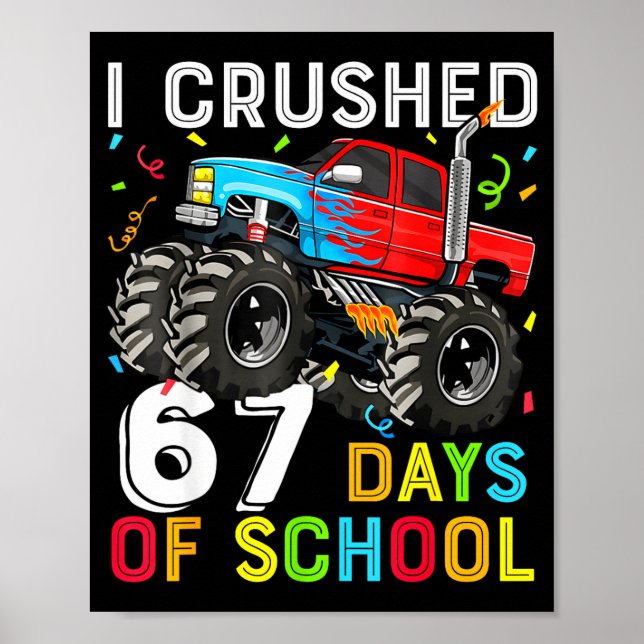 Póster I Crushed 67 Days Of School Funny Students Teacher (Frente)