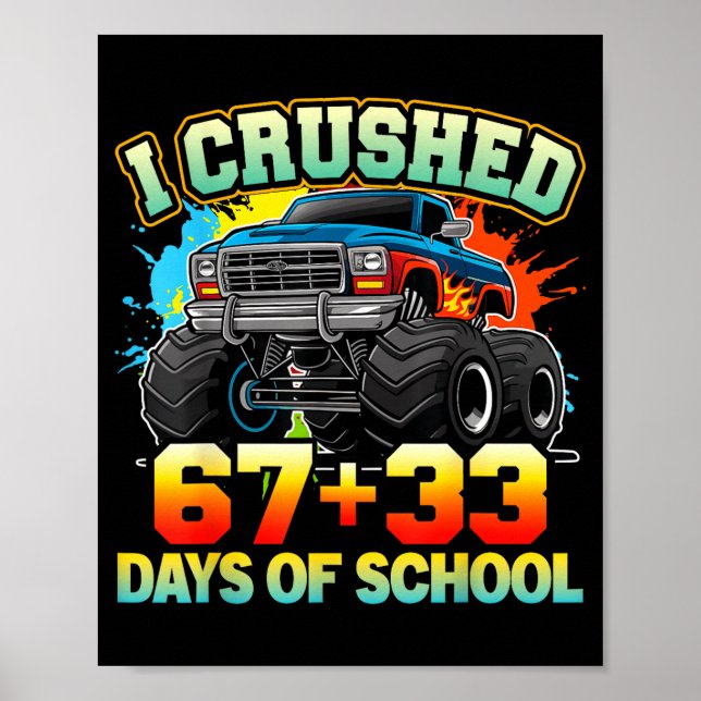 Póster I Crushed 67 Days Of School Monster Truck 100 Days (Frente)