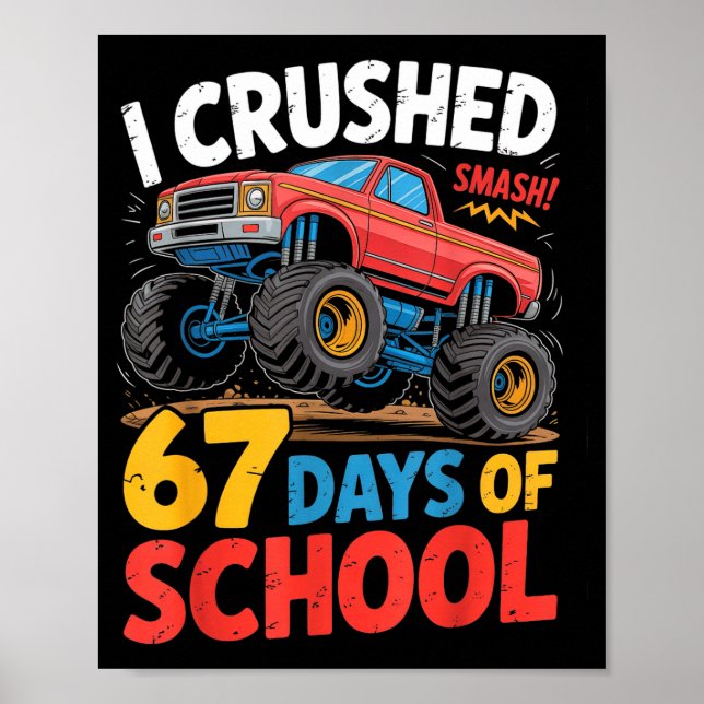 Póster I Crushed 67 Days Of School Shirts Truck Students  (Frente)