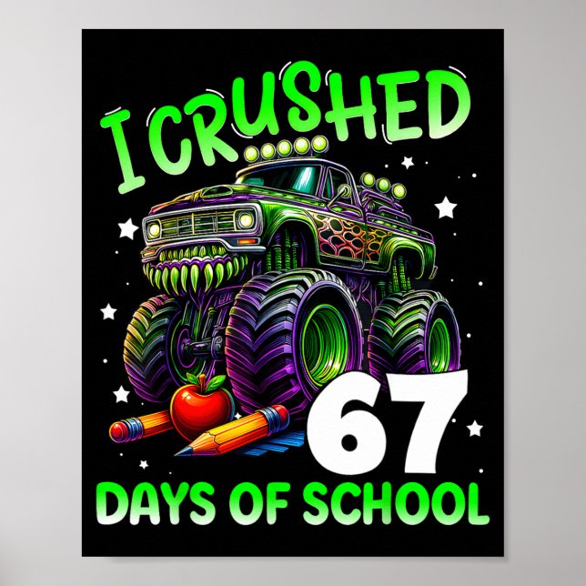 Póster I Crushed 67 Days Of School Teachers Monster Truck (Frente)