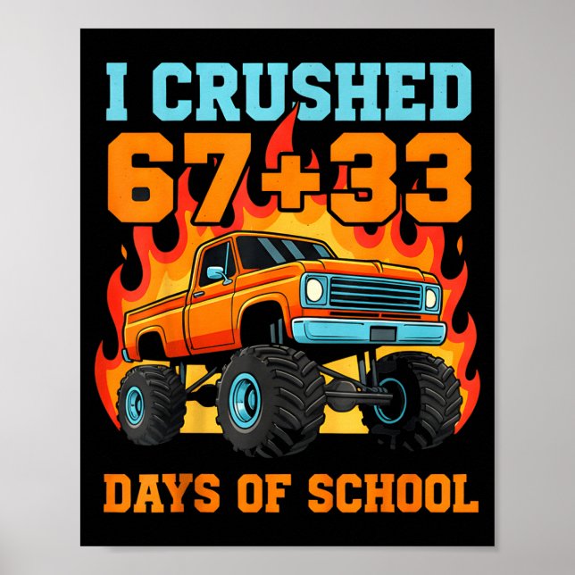 Póster I Crushed 67 Plus 33 Days Of School Truck Teacher  (Frente)