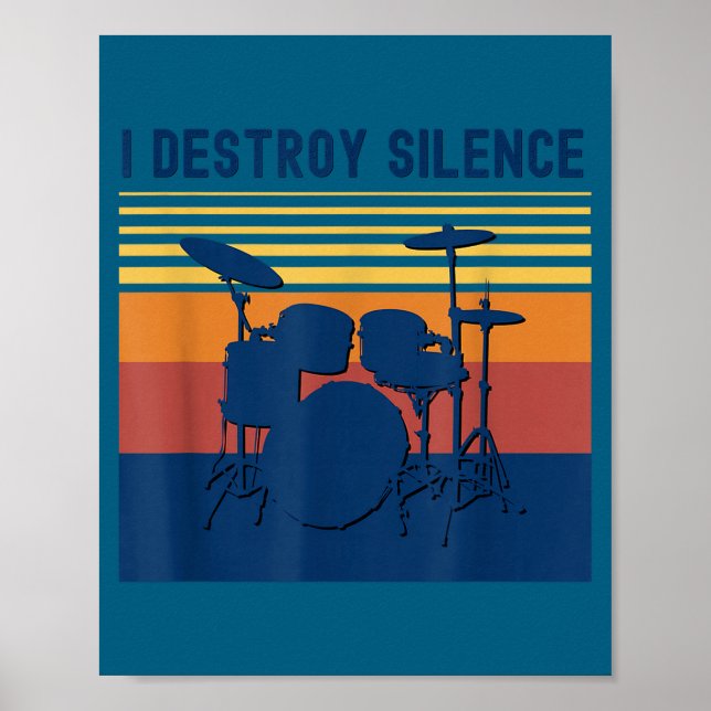Póster I Destroy Silence Drums Youth Funny Drumming Quote (Frente)