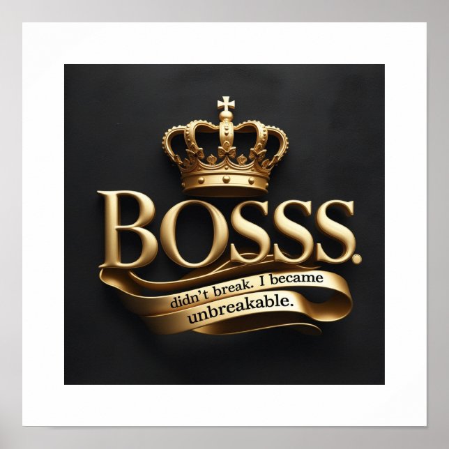 Póster I Didn’t Break – I Became Unbreakable | Gold Boss  (Frente)