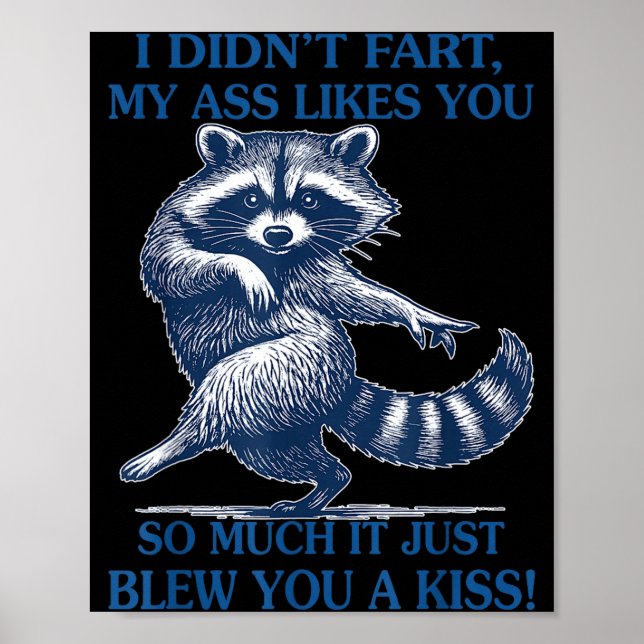 Póster I Didn't Fart My Likes You So Much It Just Blew Yo (Frente)