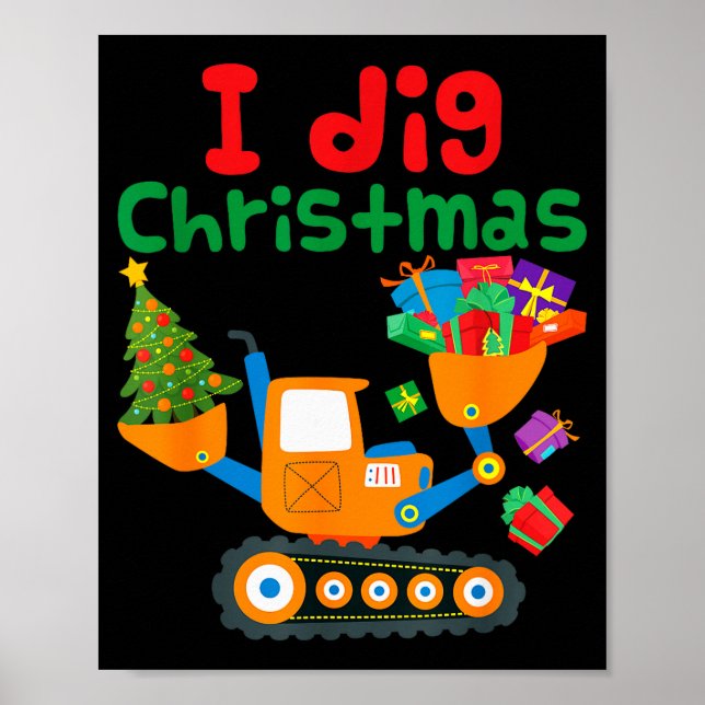 Póster I Dig Christmas Excavator Construction Boys Toddle (Frente)