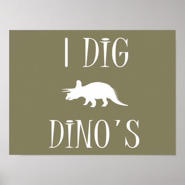 Póster I Dig Dino's Poster 16" x 12" - Dinosaurs (Frente)