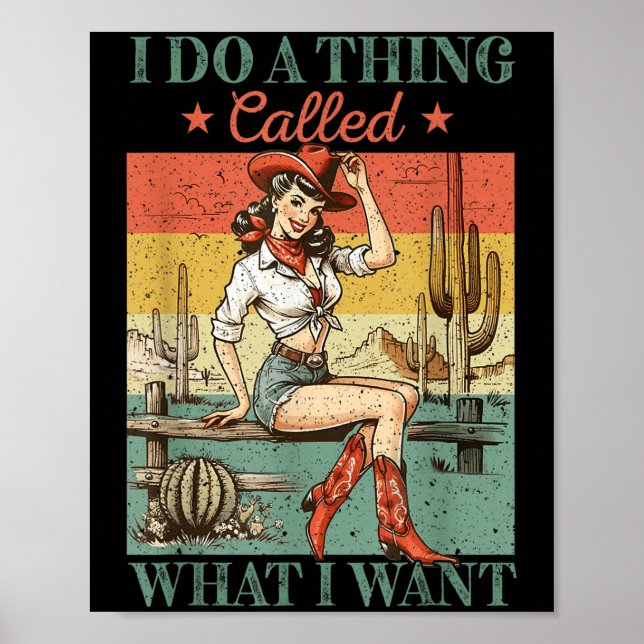 Póster I Do A Thing Called What I Want Western Cowgirl Vi (Frente)