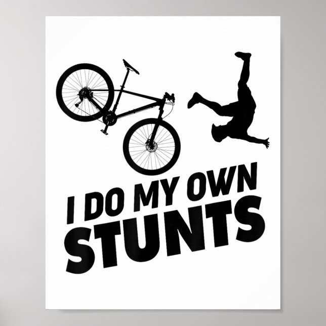 Póster I Do My Own Stunts Funny Mountain Bike  (Frente)