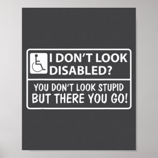 Póster I Don' Look Disabled Don' Look