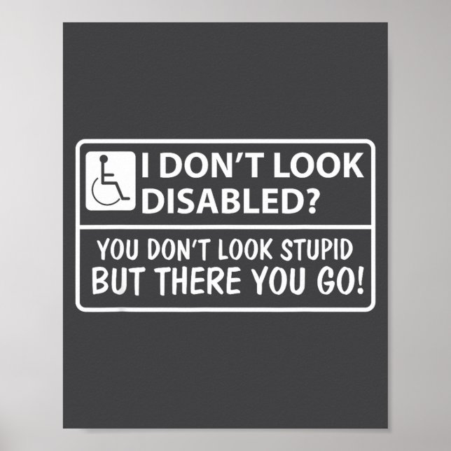 Póster I Don' Look Disabled Don' Look (Frente)