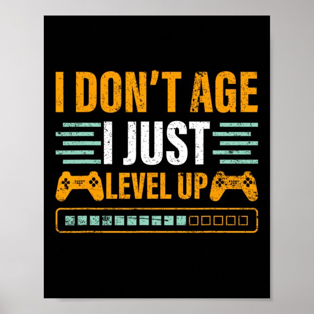 Póster I Don't Age I Just Level Up Gaming Controller Gift (Frente)