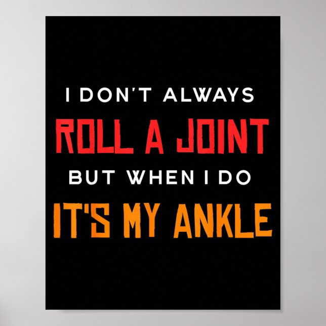 Póster I Don't Always Roll A Joint But When I Do It's My  (Frente)