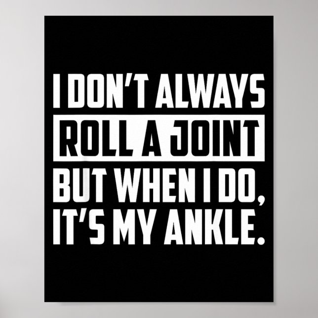 Póster I Don't Always Roll A Joint But When I Do, It's My (Frente)