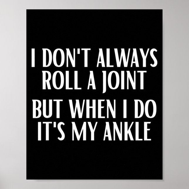 Póster I Don't Always Roll A Joint But When I Do It's My  (Frente)