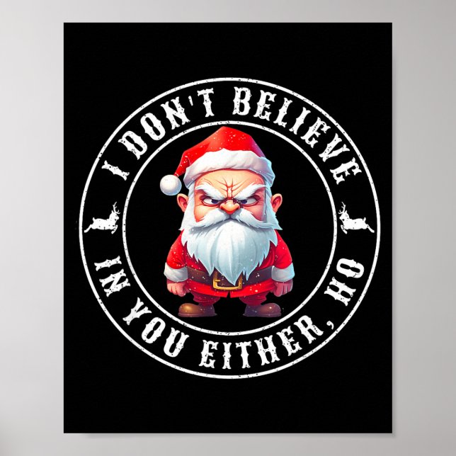 Póster I Don't Believe In You Either Ho Sarcastic Santa C (Frente)