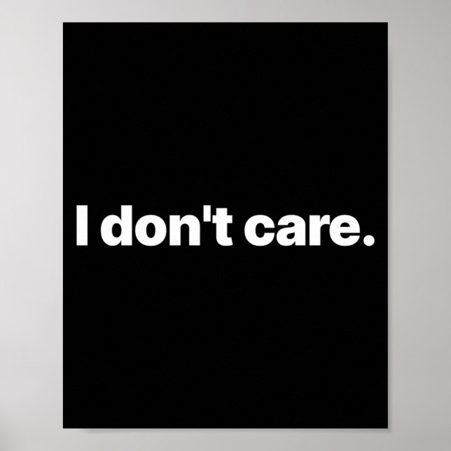 Póster I Don't Care Long Sleeve  (Frente)