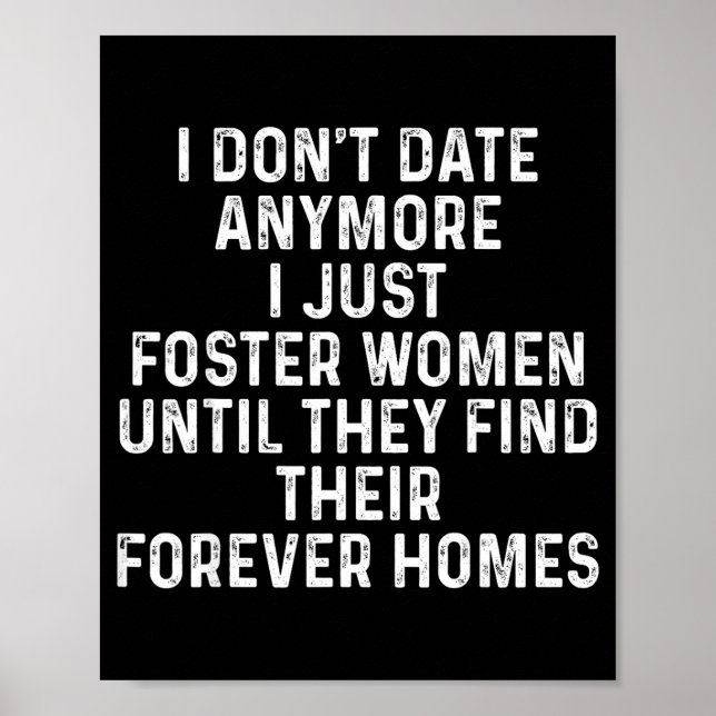 Póster I Don't Date Anymore I Just Foster Women  (Frente)