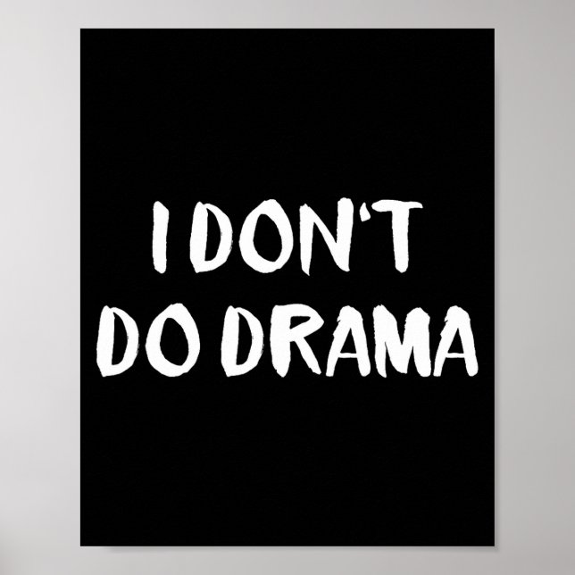 Póster I Don't Do Drama  (Frente)