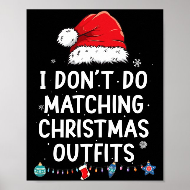 Póster I Don't Do Matching Christmas Outfits But I Do Xma (Frente)