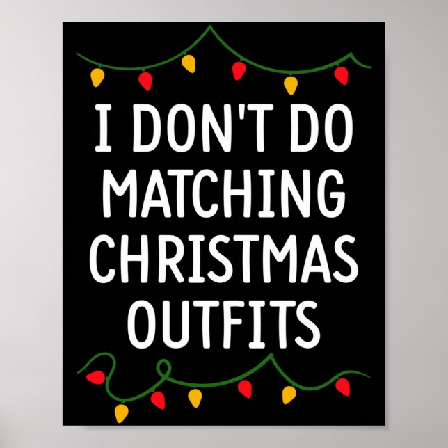 Póster I Don't Do Matching Christmas Outfits Matching Fam (Frente)