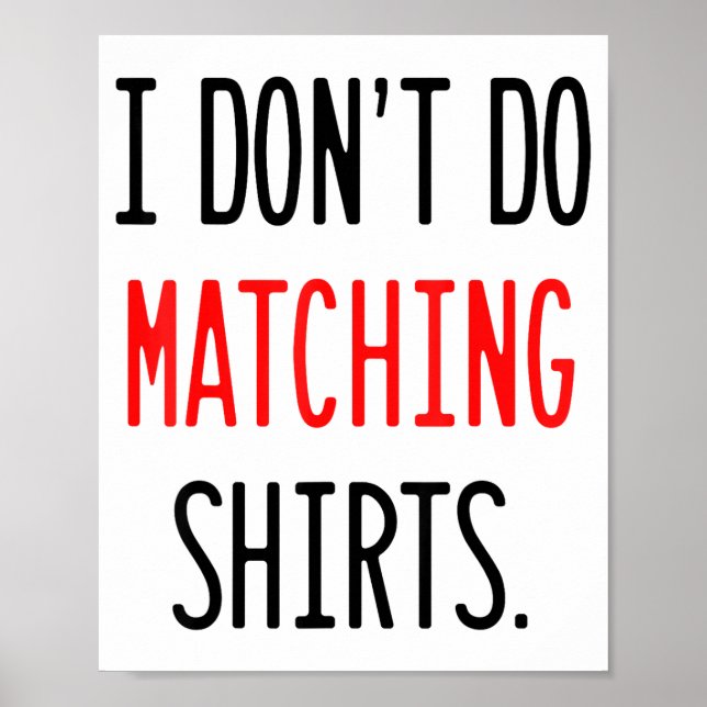 Póster I Don't Do Matching Hearts Valentines Day Couples  (Frente)