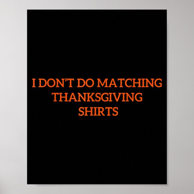 Póster I Don't Do Matching Thanksgiving Shirt Funny Match (Frente)