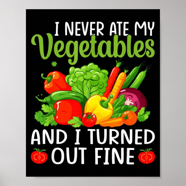 Póster I Don't Eat Anything Vegetables Funny Vegetarian S (Frente)