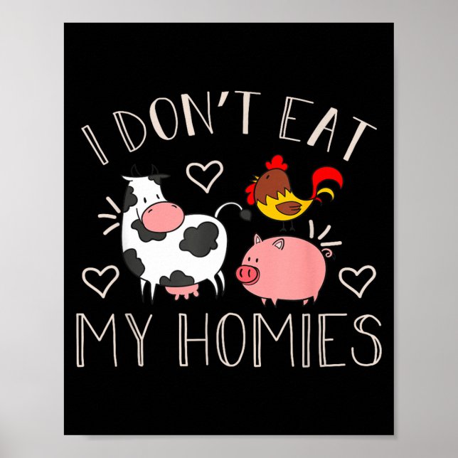 Póster I Don't Eat My Homies - Funny Vegan And Vegetarian (Frente)