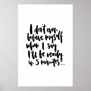 Póster I don't even believe myself when I say I'll be rea