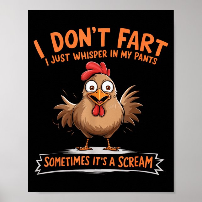 Póster I Don't Fart I Whisper In My Pants - Funny Chicken (Frente)