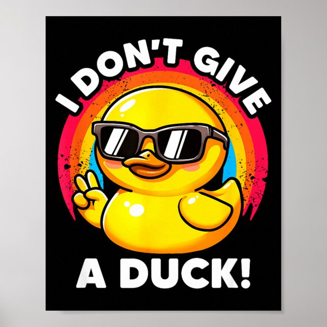 Póster I Don't Give A Duck Lover Funny Duck Owner Rude I  (Frente)