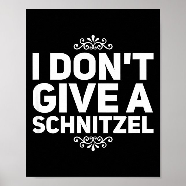 Póster I Don't Give A Schnitzel Shirt Funny German Tee  (Frente)