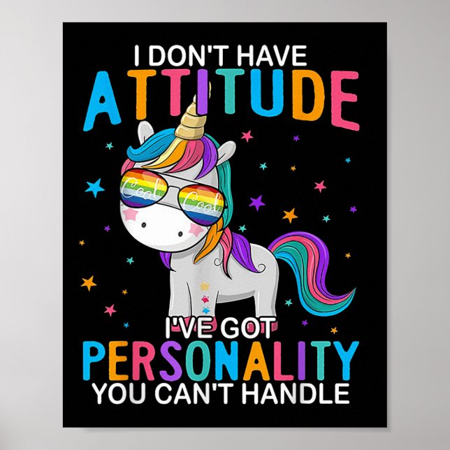 Póster I Don't Have Attitude I've Got Ity You Can't Handl (Frente)