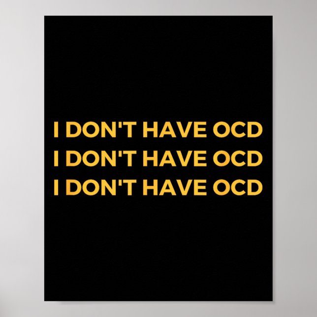 Póster I Don't Have Ocd  (Frente)