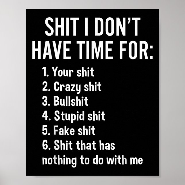 Póster I Don't Have Time For - Funny Sarcastic Saying Nov (Frente)