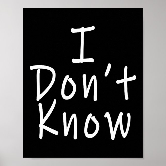 Póster I Don't Know  (Frente)