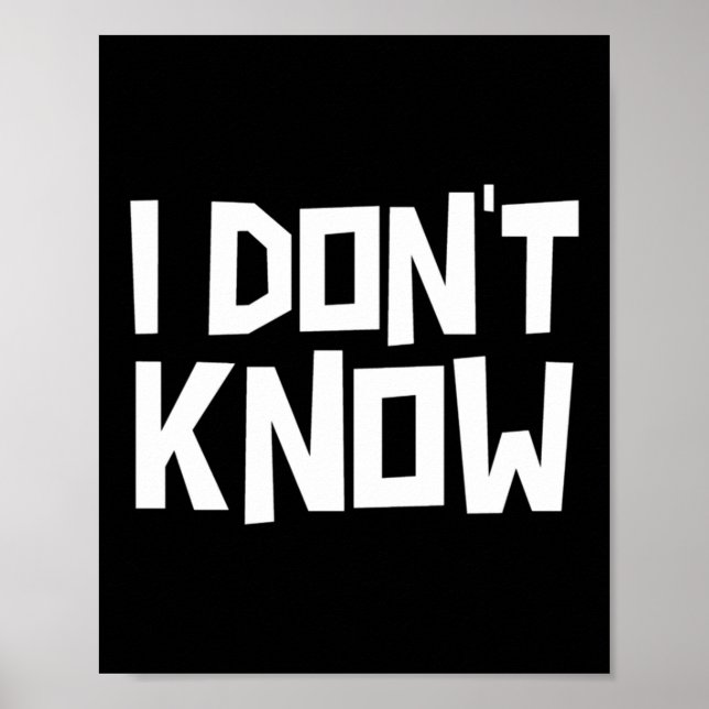Póster I Don't Know Funny Sarcastic Saying Long Sleeve  (Frente)