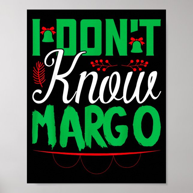 Póster I Don't Know-margo Ugly Sweater Funny Christmas Fo (Frente)