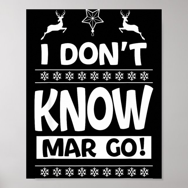 Póster I Don't Know-margo Ugly Sweater Funny Christmas Fo (Frente)