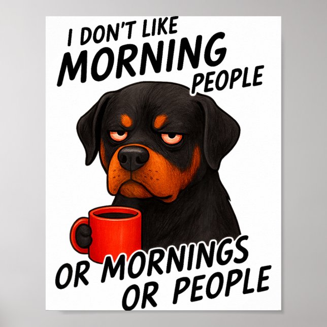 Póster I Don't Like Morning People Sarcastic Rottweiler M (Frente)