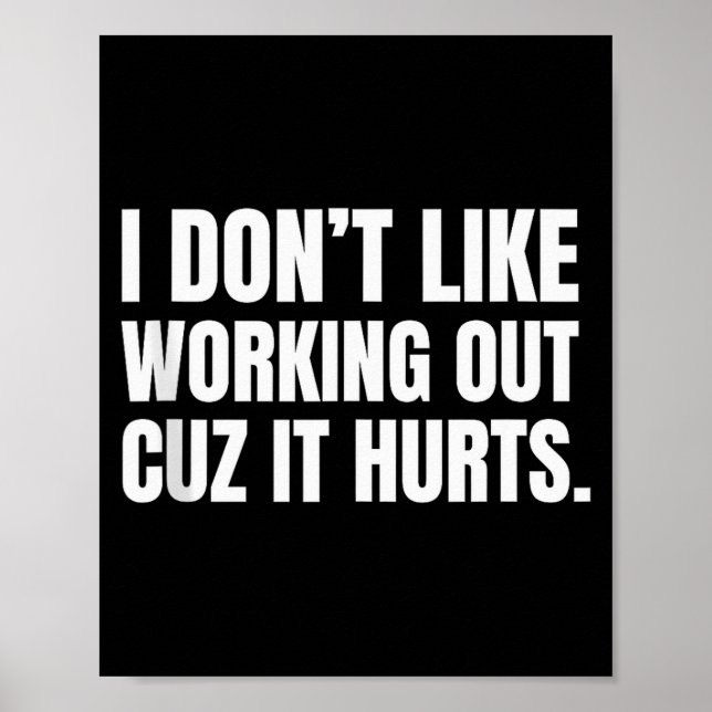 Póster I Dont Like Working Out Cuz It Hurts Funny Tank To (Frente)