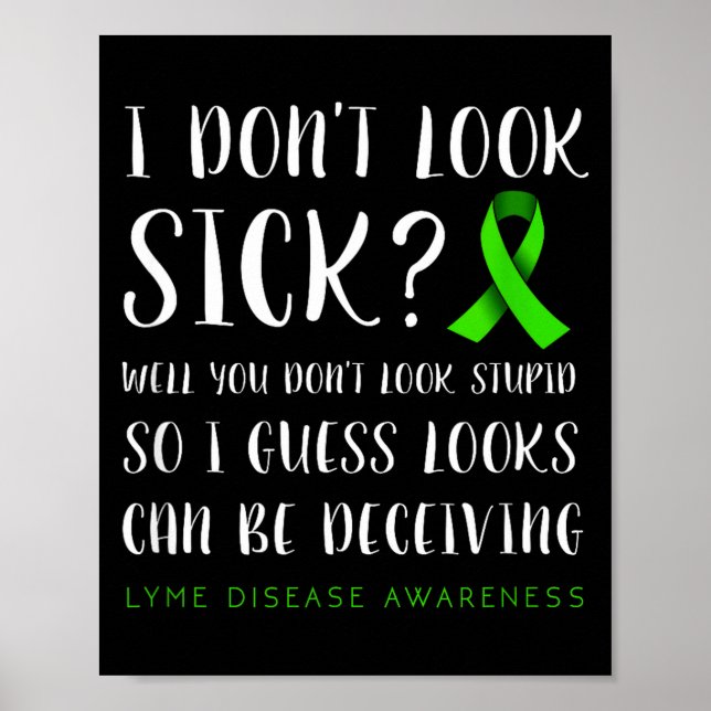 Póster I Don't Look Sick - Lyme Disease Awareness  (Frente)