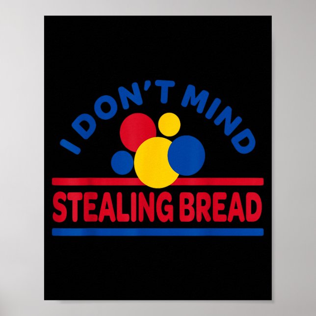 Póster I Don't Mind Stealing Bread  (Frente)