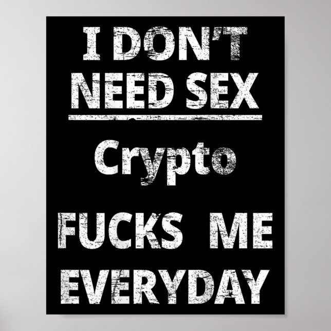 Póster I Don't Need Crypto Fors Me Everyday Funny Sarcasm (Frente)
